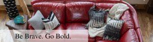 Be Brave. Go Bold.